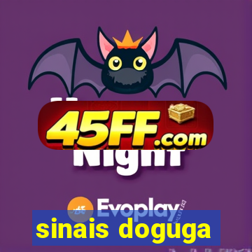 sinais doguga